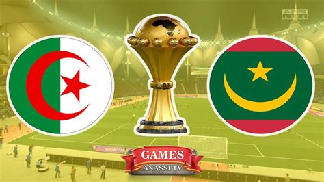 مباراة اليوم الجزائر وموريتانيا